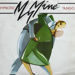  My Mine - Hypnotic Tango .jpg