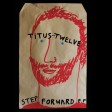 Titus Twelve - Step Forward