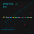 Harmonic 313 - EP1